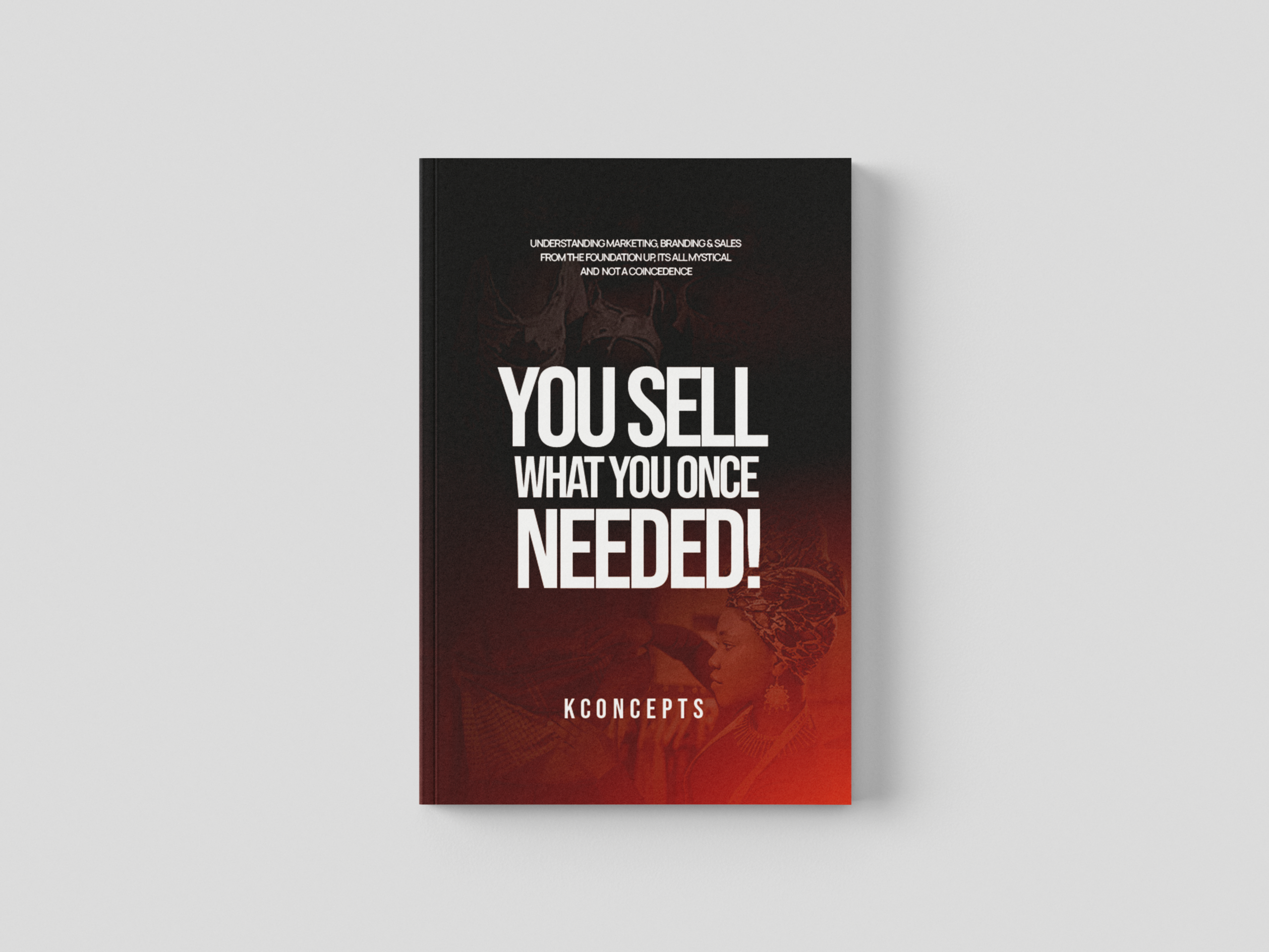 You Sell What You Once Needed